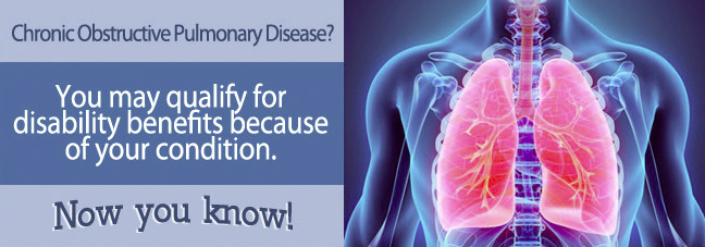 Chronic Obstructive Pulmonary Disease (COPD) may qualify you for Social Security disability benefits.